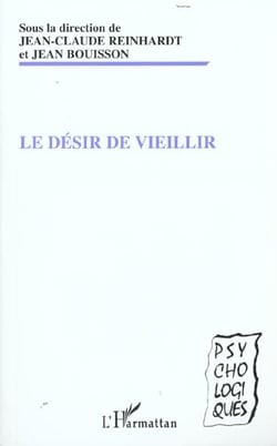 LE DÉSIR DE VIEILLIR