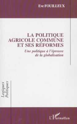 La Politique Agricole Commune et ses réformes : Une politique à l'épreuve de la globalisation