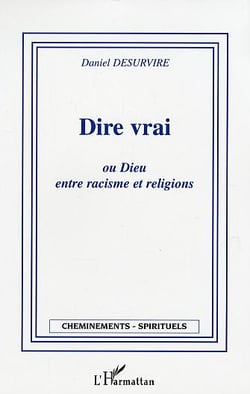 Dire vrai ou dieu entre racisme et religion
