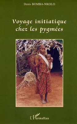 Voyage initiatique chez les pygmees