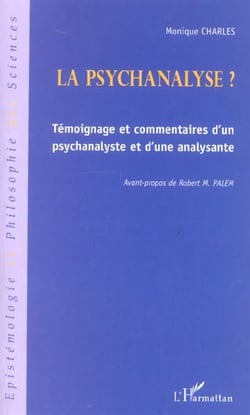 La psychanalyse ? : Témoignage et commentaires d'un psychanalyste et d'une analysante