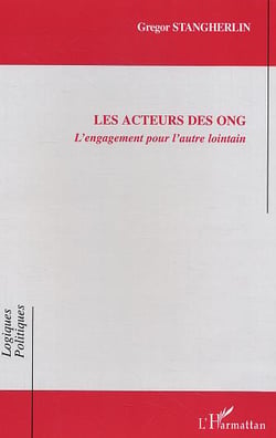 Les acteurs des ONG : L'engagement pour l'autre lointain