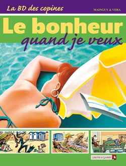La BD des Copines - Tome 04 : Le bonheur quand je veux