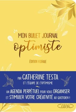 Mon bullet journal optimiste - edition florale