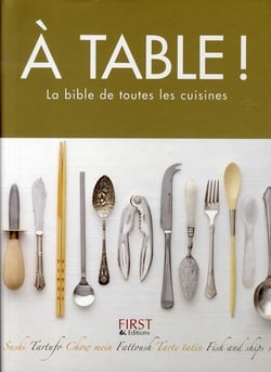 À table ! la bible de toutes les cuisines