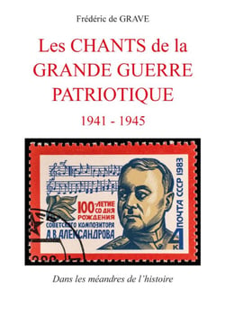 Les chants de la Grande Guerre patriotique : 1941-1945