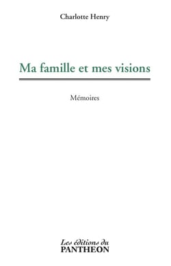 Ma famille et mes visions