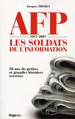 AFP LES SOLDATS DE L'INFORMATION