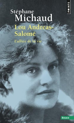 Lou Andreas-Salomé - l'alliée de la vie