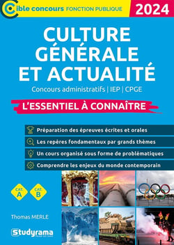 Culture générale et actualité : L'essentiel à connaître - Concours administratifs (édition 2024)