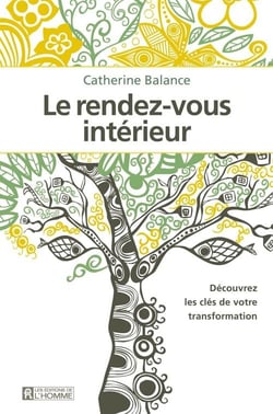 Le rendez-vous intérieur - Découvrez les clés de votre transformation