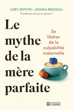 Le mythe de la mère parfaite : Se libérer de la culpabilité maternelle