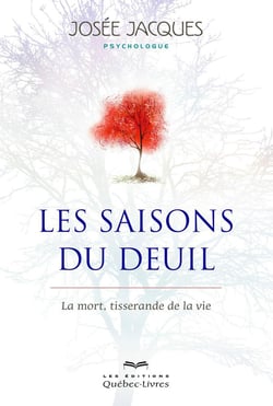 Les saisons du deuil - la mort, tisserande de la vie (4e édition)