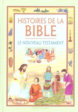 Histoires de la bible - le nouveau testament