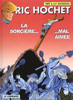 Ric Hochet Tome 63 : la sorcière mal aimée