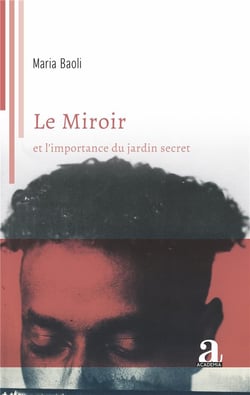 Le miroir et l'importance du jardin secret