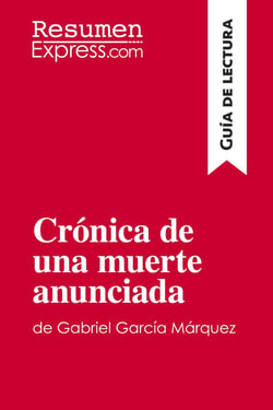 Cronica de una muerte anunciada de Gabriel Garcia Marquez : guia de lectura