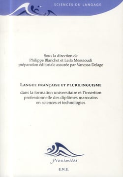 Langue francaise et plurilinguisme dans la formation universitaire et l'insertion professionnelle de diplômés marocains en sciences et technologies
