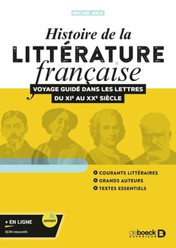 Histoire de la littérature française : voyage guide dans les lettres du XIe au XXe siècle