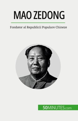 Mao Zedong : Fondator al Republicii Populare Chineze