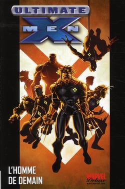 Ultimate X-Men Tome 1 : l'homme de demain