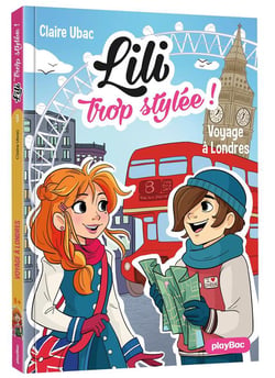 Lili trop stylée ! Tome 9 : voyage à Londres