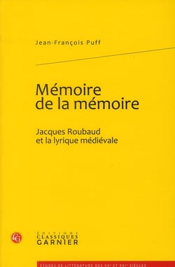 Mémoire de la mémoire - Jacques Roubaud et la lyrique médiévale