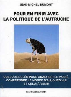 POUR EN FINIR AVEC LA POLITIQUE DE L'AUTRUCHE