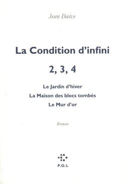 La condition d'infini t.2-3-4 - le jardin d'hiver, la maison des blocs tombés, le mur d'or