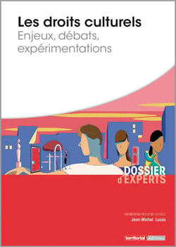Les droits culturels - enjeux, débats, expérimentations