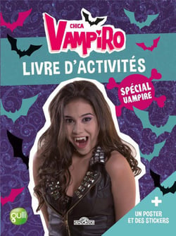 Chica Vampiro : livre d'activités - spécial vampire