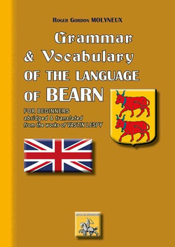 Grammar & vocabulary of the language of bearn - for beginners abridged & translated from the works of Vastin Lepsy