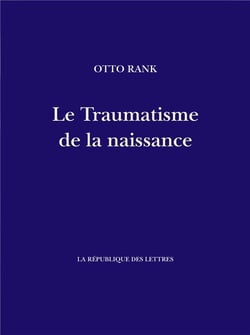 Le traumatisme de la naissance