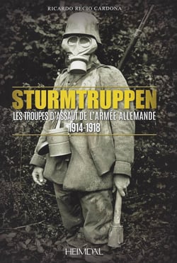 Sturmtruppen : les troupes d'assaut de l'armée allemande, 1914-1918