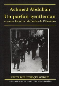 Un parfait gentleman et autres histoires criminelles de Chinatown
