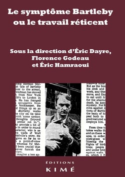 Le symptome Bartleby, ou le travail réticent