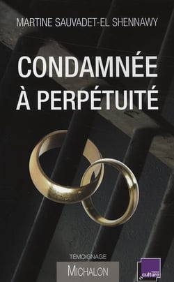 Condamnée à perpétuité - une vie de couple derrière les barreaux