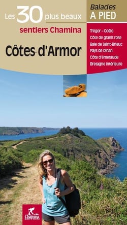 Les incontournables balades à pied : Côtes-d'Armor - les 30 plus beaux sentier chamina