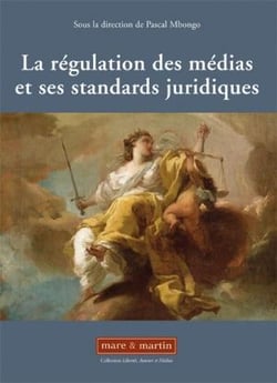 La régulation des médias et ses standard juridiques
