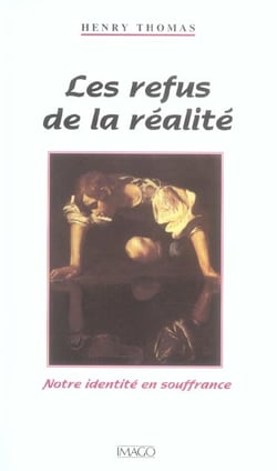 Refus de la realite (les)