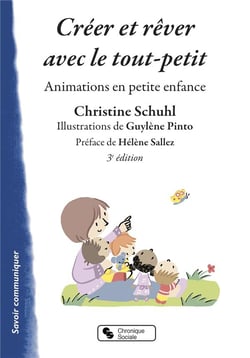 Créer et rêver avec le tout petit - animations en petite enfance