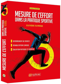 MESURE DE L’EFFORT DANS LA PRATIQUE SPORTIVE : DE LA THEORIE A LA PRATIQUE
