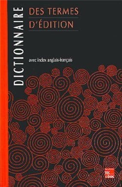 Dictionnaire des termes d'édition : avec index anglais-français