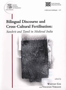 Bilingual discourse and cross-cultural fertilisation : Sankrit and Tamil in medieval India