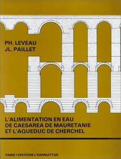 L'alimentation en eau de Caesarea de Mauretanie et l'aqueduc de Cherchel
