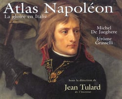 Atlas Napoléon - la gloire en Italie