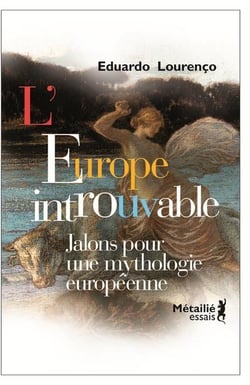 L'Europe introuvable - jalons pour une mythologie européenne