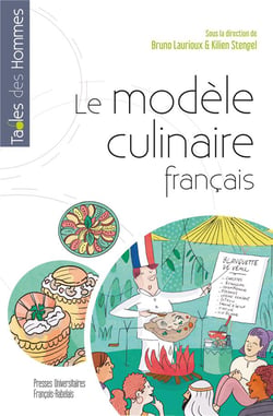 Le modèle culinaire français : diffusion, adaptations, transformations, oppositions dans le monde