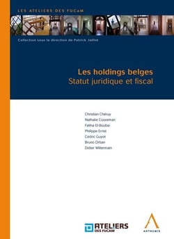 Les holdings belges - statut juridique et fiscal
