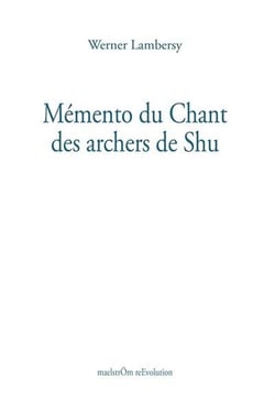 Mémento du chant des archers de shu